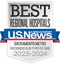 Ranked Sacramento’s #1 hospital by U.S. News, and high-performing in back surgery, COPD, colon cancer surgery, diabetes, heart attack, heart failure, kidney failure, lung cancer surgery, ovarian cancer surgery, pneumonia, prostate cancer surgery, stroke, TAVR, gastroenterology & GI surgery, and urology.